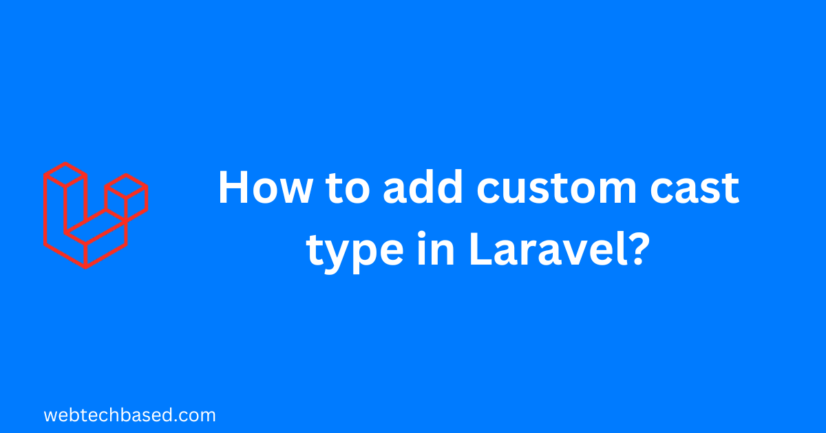 How to add custom cast type in Laravel