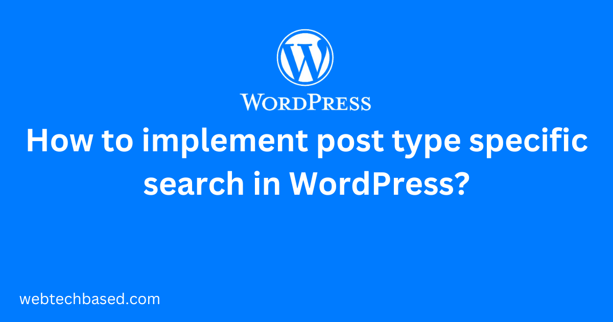 How to implement post type specific search in WordPress