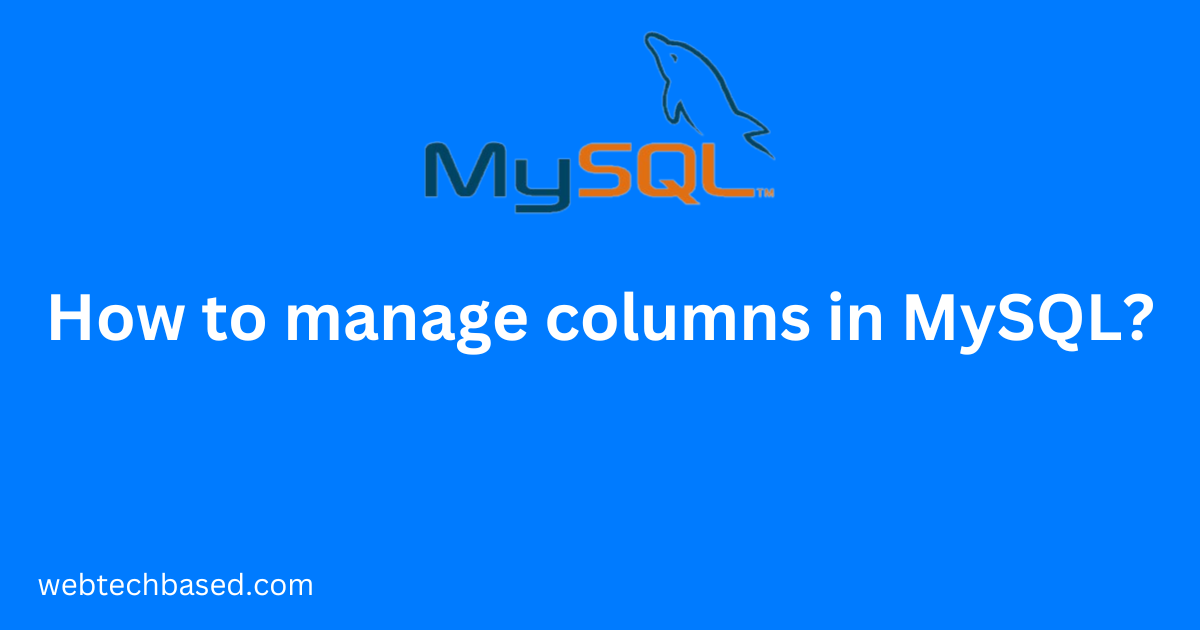 How to manage columns in MySQL