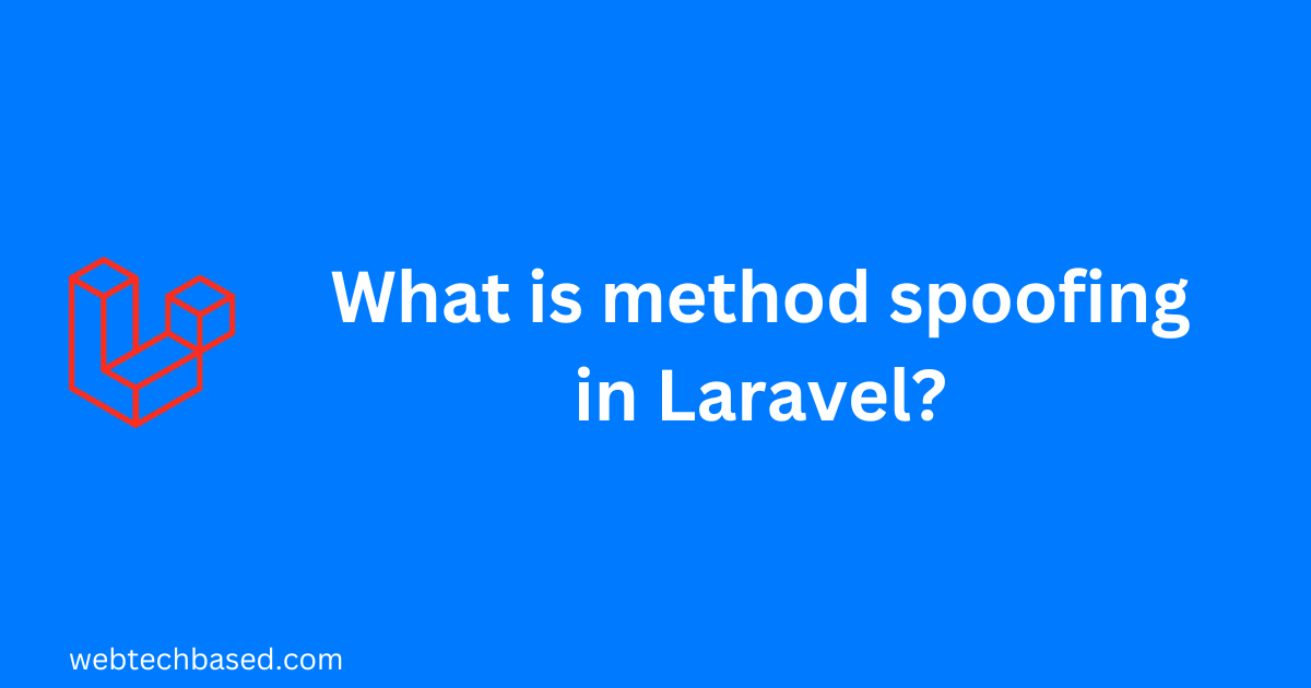 method spoofing in Laravel