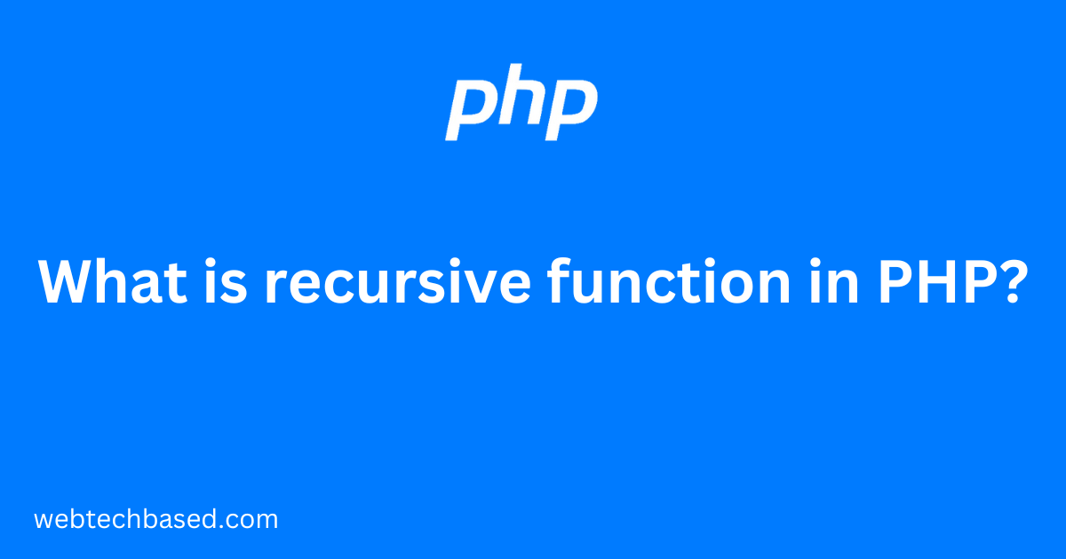 What-is-recursive-function-in-PHP