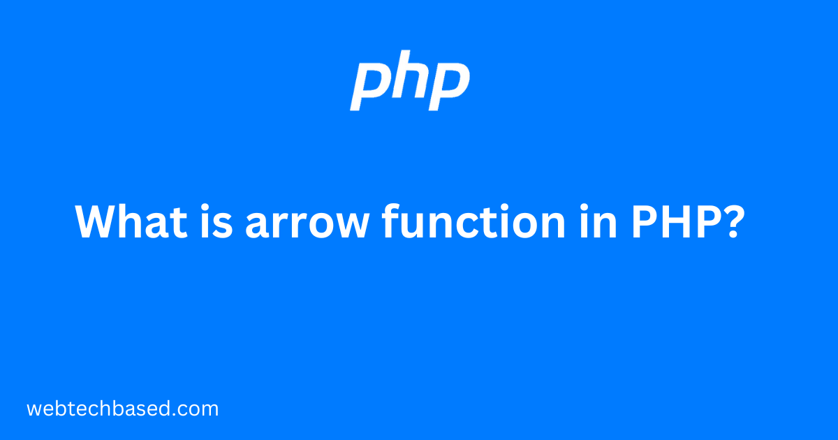 What is arrow function in PHP