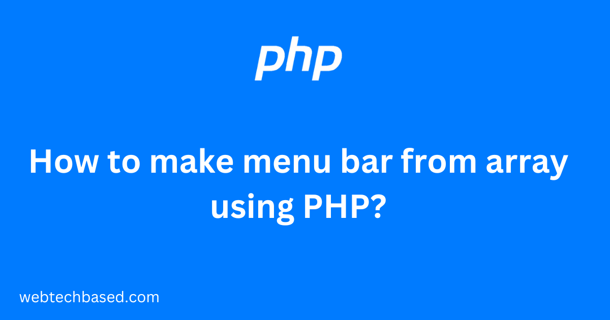 How to make menu bar from array using PHP
