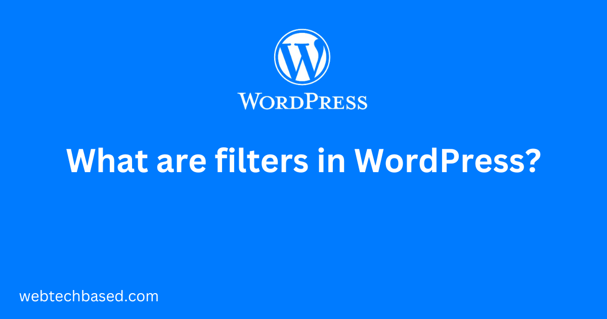 What are filters in WordPress